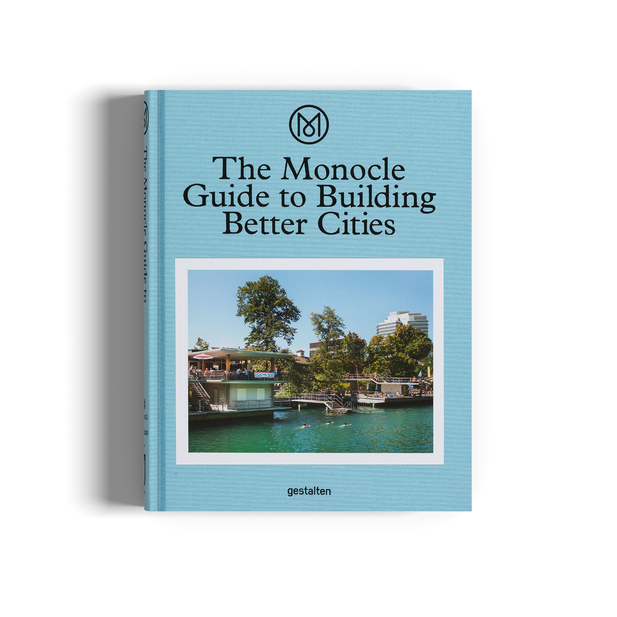 The Monocle Guide to Building Better Cities